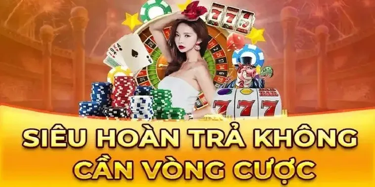 Hoàn Trả Không Giới Hạn Tại 58Win Càng Cược Càng Có Lời